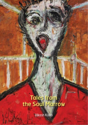 Vikash Tales from the soul marrow 2015- Art Indus